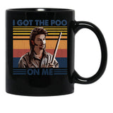 I Got The Poo On Me - Joe Dirt Retro Style Black Coffee Mug - Black
