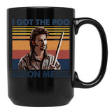 I Got The Poo On Me - Joe Dirt Retro Style Black Coffee Mug - Black