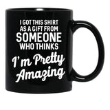 I Got This T From Someone As A Gift Black Gift Coffee Mug - Black