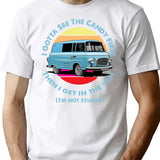 I Gotta See The Candy First (1) T-Shirt for Men & Women, T-Shirts Graphic Tee - White