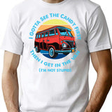 I Gotta See The Candy First T-Shirt for Men & Women, T-Shirts Graphic Tee - White