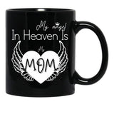 I Have A Guardian Angel In Heaven My Angel Is My Mom Black Coffee Mug, Gift Coffee Mug - Black