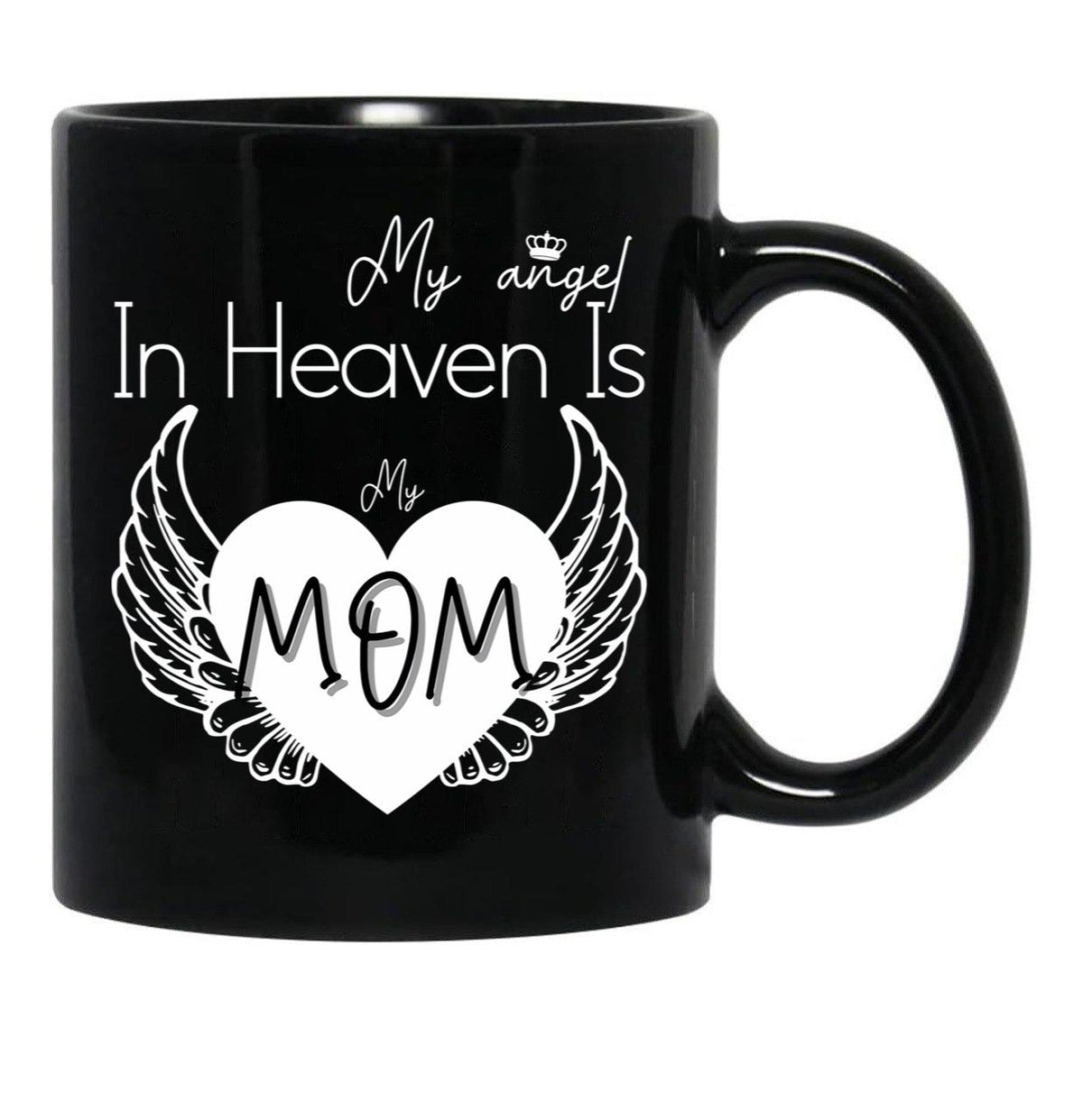 I Have A Guardian Angel In Heaven My Angel Is My Mom Black Coffee Mug, Gift Coffee Mug - Black