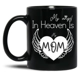 I Have A Guardian Angel In Heaven My Angel Is My Mom Black Coffee Mug, Gift Coffee Mug