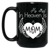 I Have A Guardian Angel In Heaven My Angel Is My Mom Black Coffee Mug, Gift Coffee Mug