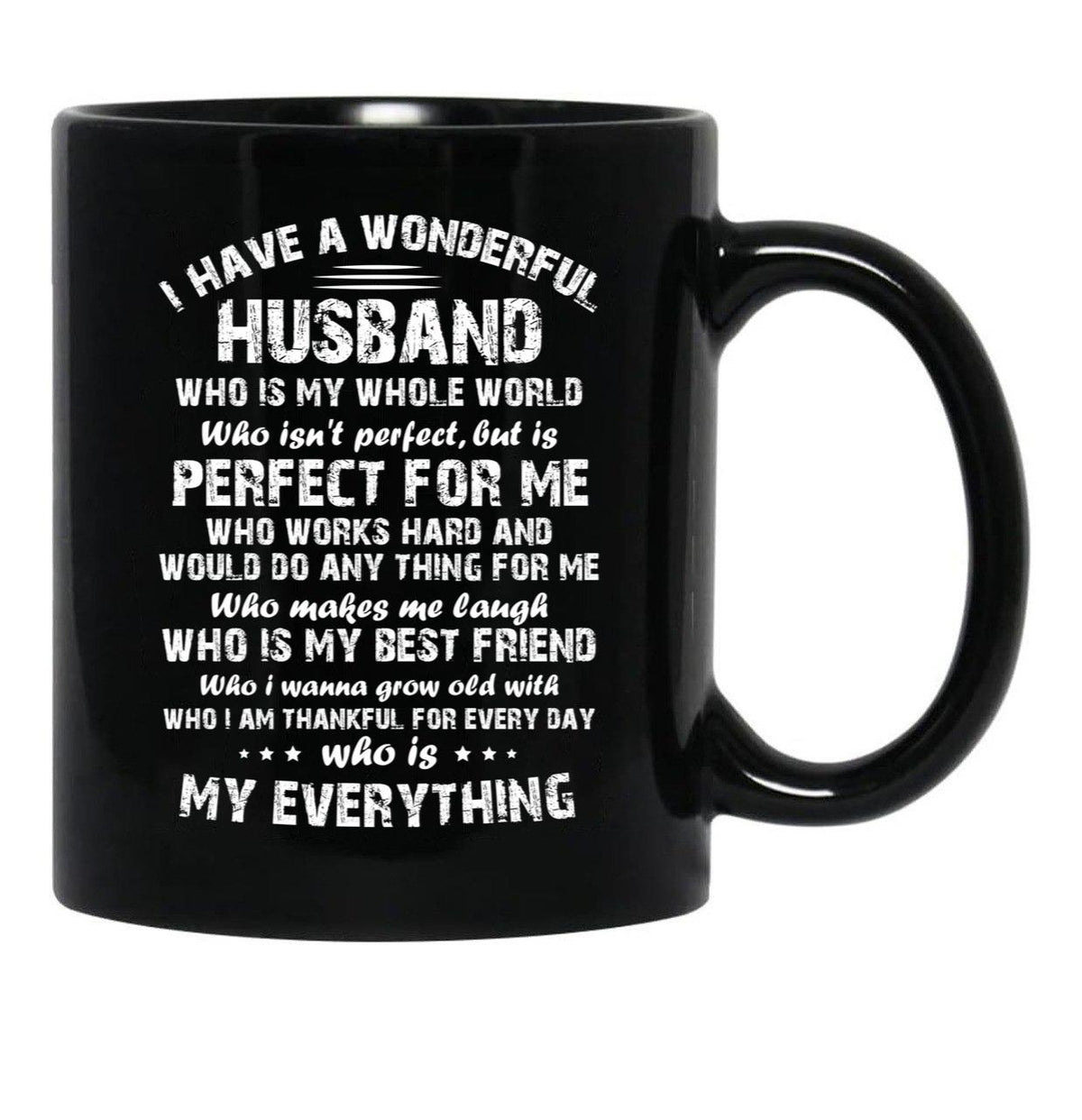 I Have A Wonderful Husband Who Is My Whole World Who Isn'T Perfect But Is Perfect For Me Black Gift Coffee Mug - Black