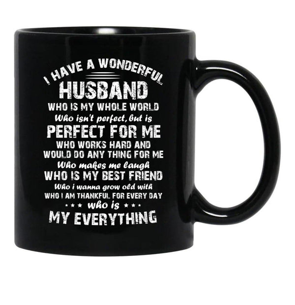 I Have A Wonderful Husband Who Is My Whole World Who Isn'T Perfect But Is Perfect For Me Black Gift Coffee Mug - Black