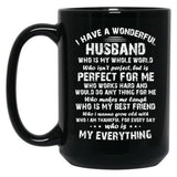 I Have A Wonderful Husband Who Is My Whole World Who Black Coffee Mug, Gift Coffee Mug
