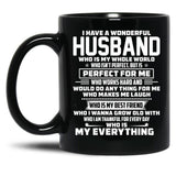 I Have A Wonderful Husband Who Is My Whole World Black Gift Coffee Mug