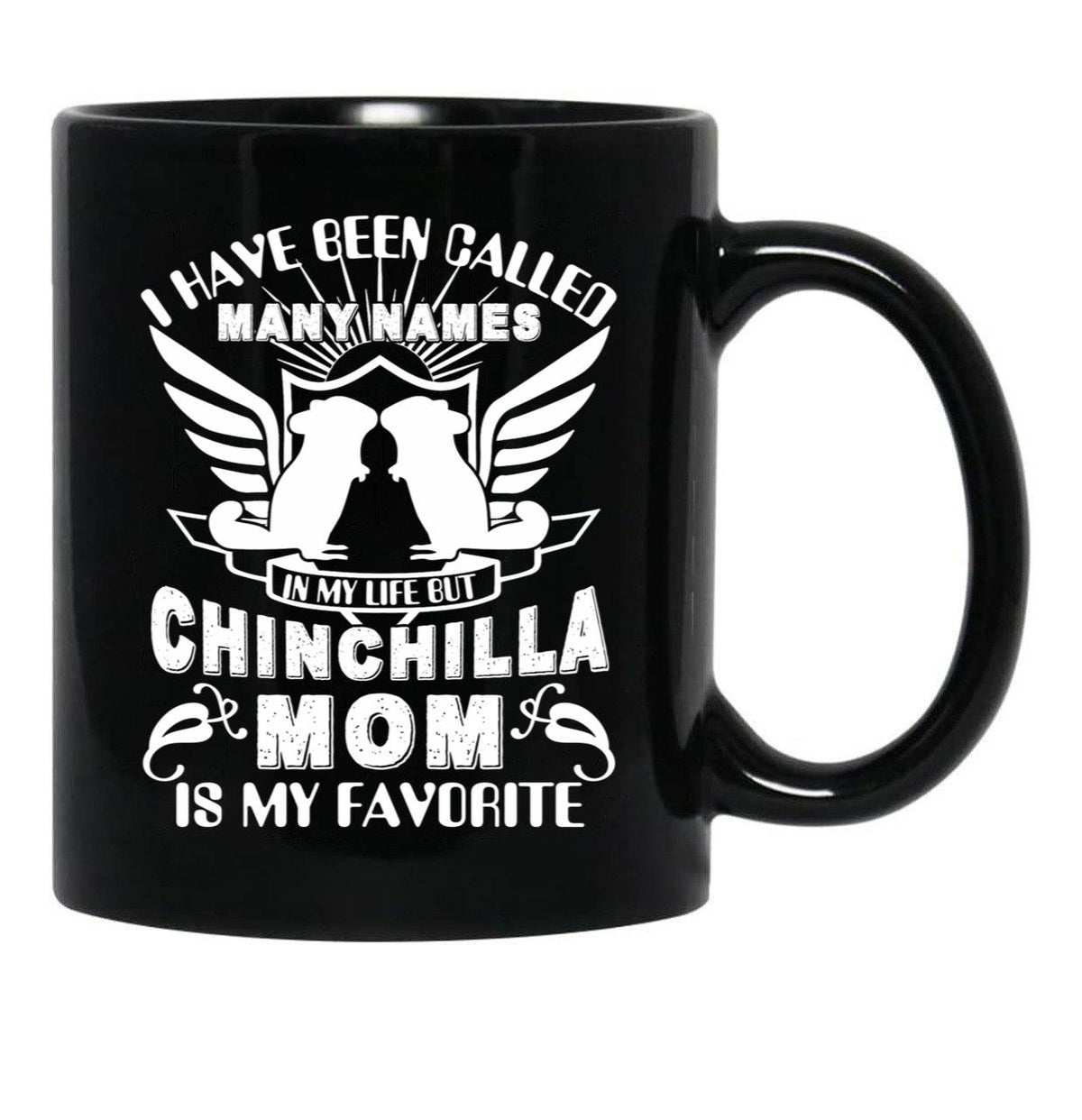 I Have Been Called Chinchilla Mom Black Gift Coffee Mug - Black