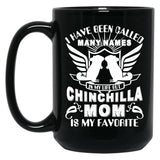 I Have Been Called Chinchilla Mom Black Coffee Mug