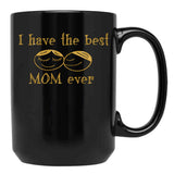 I Have The Best Mom Ever Black Coffee Mug - Black