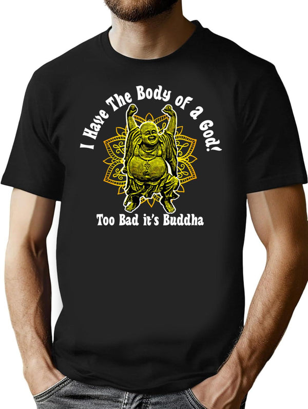 I Have The Body Of A God T-Shirt for Men & Women, T-Shirts Graphic Tee - Black