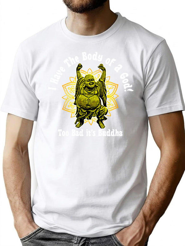 I Have The Body Of A God T-Shirt for Men & Women, T-Shirts Graphic Tee - White