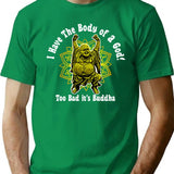 I Have The Body Of A God T-Shirt for Men & Women, T-Shirts Graphic Tee - Green
