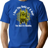 I Have The Body Of A God T-Shirt for Men & Women, T-Shirts Graphic Tee - Blue