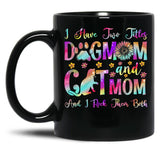I Have Two Titles Dog Mom Cat Mom Dog Lover Mother'S Day T-Shirt Black Coffee Mug