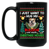 I Just Want To Hug My Bulldog Dog Black Gift Coffee Mug
