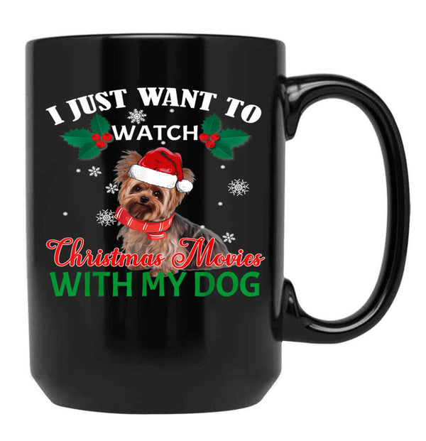 I Just Want To Watch Christmas Movies With My Dog Yorkie Black Coffee Mug - Black