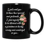 I Just Want You To Know How Special And Fortunate I Find Myself To Be Blessed With A Grandma Black Coffee Mug - Black