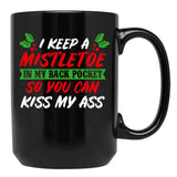 I Keep A Mistletoe In My Back Pocket Black Gift Coffee Mug - Black