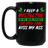 I Keep A Mistletoe In My Back Pocket Black Coffee Mug