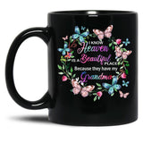 I Know Heaven Is A Beautiful Place Because They Have Have Grandma T-Shirt Black Coffee Mug