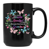 I Know Heaven Is A Beautiful Place Because They Have Have Grandma T-Shirt Black Coffee Mug - Black