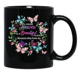 I Know Heaven Is A Beautiful Place Because They Have Have Mom And Dad Black Gift Coffee Mug - Black
