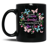 I Know Heaven Is A Beautiful Place Because They Have Have Mom And Dad Black Coffee Mug