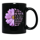 I Know Heaven Is A Beautiful Place Because They Have My Dog Black Coffee Mug - Black