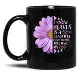 I Know Heaven Is A Beautiful Place Because They Have My Dog Black Coffee Mug