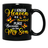 I Know Heaven Is A Beautiful Place Because Black Gift Coffee Mug - Black