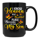 I Know Heaven Is A Beautiful Place Because Black Gift Coffee Mug - Black
