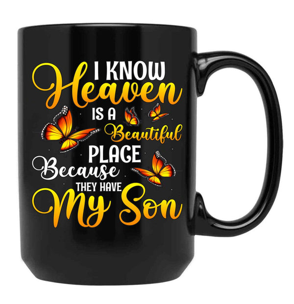 I Know Heaven Is A Beautiful Place Because Black Gift Coffee Mug - Black