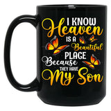 I Know Heaven Is A Beautiful Place Because Black Gift Coffee Mug