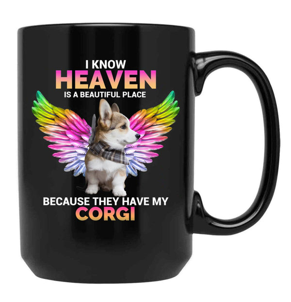 I Know Heaven Is A Beautiful Place - They Have My Corgi Dog Black Gift Coffee Mug - Black