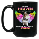 I Know Heaven Is A Beautiful Place - They Have My Corgi Dog Black Gift Coffee Mug