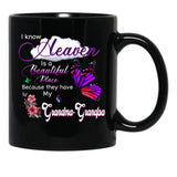 I Know Heaven Is A Beautiful Place They Have My Grandma Grandpa Black Gift Coffee Mug - Black