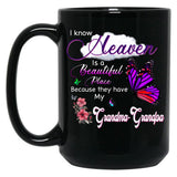 I Know Heaven Is A Beautiful Place They Have My Grandma Grandpa Black Gift Coffee Mug