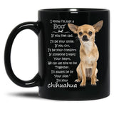 I Know I Am A Dog Chihuahua Black Gift Coffee Mug