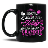 I Know I Look Too Young To Be A Grammie Black Coffee Mug