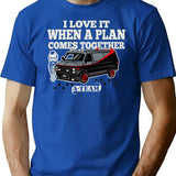 I Love It When A Plan Comes Together T-Shirt for Men & Women, T-Shirts Graphic Tee - Blue
