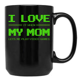 I Love It When My Mom Lets Me Play Video Games -Video Game Gifts - Mothers Gifts - Video Gamer Gifts (2) Black Gift Coffee Mug - Black