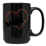 I Love Mom Funny Gift Mothers Day Gifts Black Gift Coffee Mug - Black