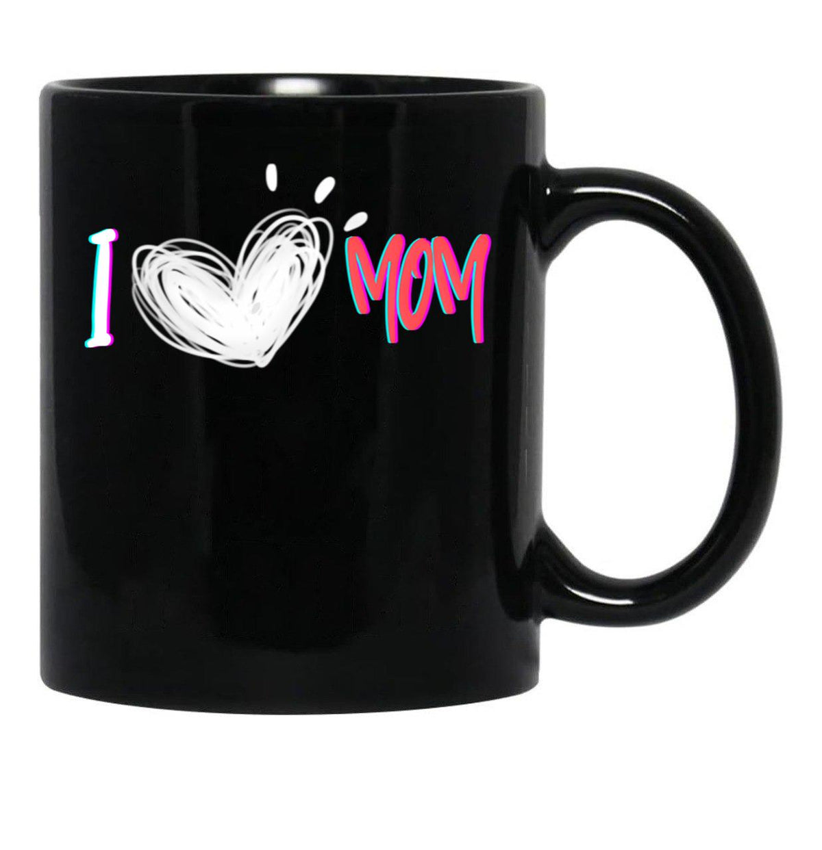 I Love Mom Heartfelt Tribute Black Gift Coffee Mug - Black
