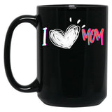 I Love Mom Heartfelt Tribute Black Coffee Mug