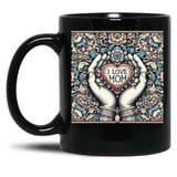 I Love Mom Mothers Day Gift Black Coffee Mug