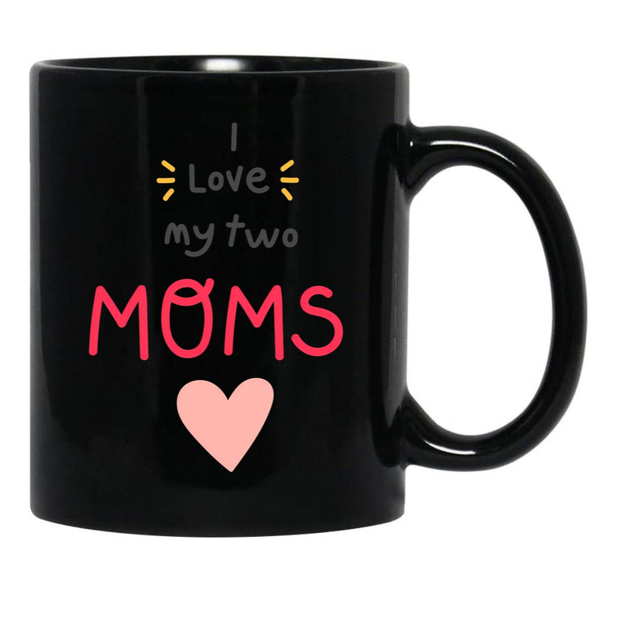 I Love My 2 Moms Black Coffee Mug - Black