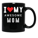 I Love My Awesome Mom Black Coffee Mug - Black